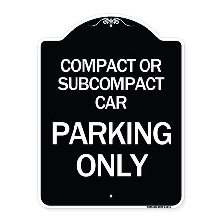 Signmission Compact or Subcompact Car Parking Heavy-Gauge Aluminum Architectural Sign, 24" x 18", BW-1824-24245 A-DES-BW-1824-24245